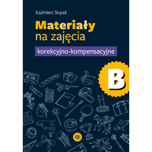 Materiały na zajęcia korekcyjno-kompensacyjne. część b