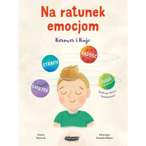 Na ratunek emocjom. kosmos i kajo
