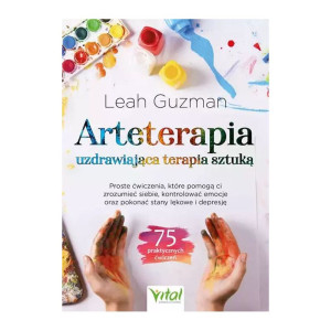 Arteterapia. uzdrawiająca terapia sztuką