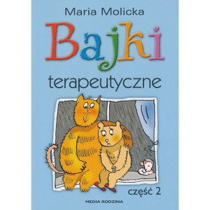 Bajki terapeutyczne. część 2