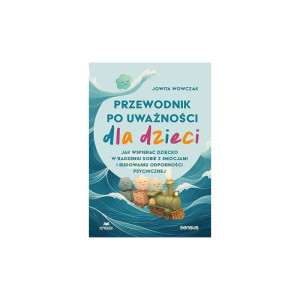 Przewodnik po uważności dla dzieci