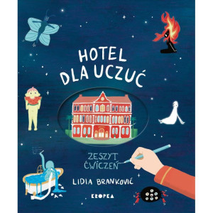 Hotel dla uczuć. zeszyt ćwiczeń