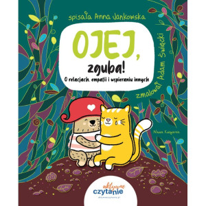Ojej, zguba! o relacjach, empatii i wspieraniu innych