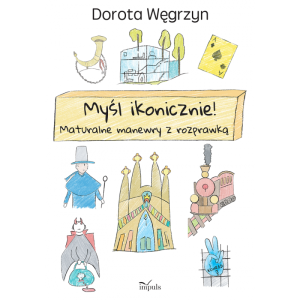 Myśl ikonicznie! maturalne manewry z rozprawką