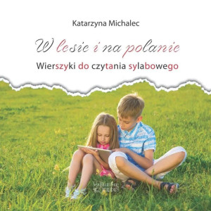 W lesie i na polanie. wierszyki do czytania sylabowego