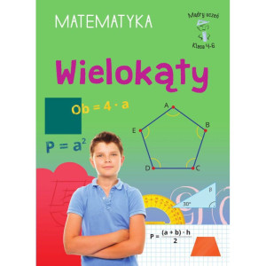 Mądry uczeń. klasa 4-6. matematyka. wielokąty