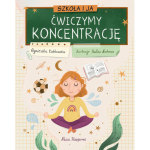 Szkoła i ja. ćwiczymy koncentrację