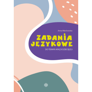 Zadania językowe do terapii afazji dziecięcej