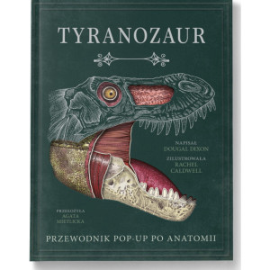 Tyranozaur. przewodnik pop-up po anatomii