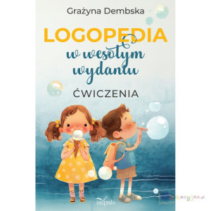 Logopedia w wesołym wydaniu. ćwiczenia