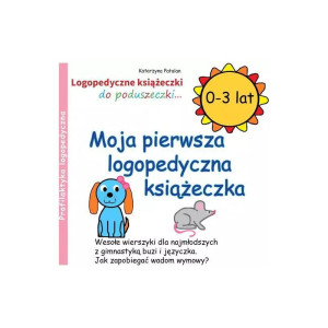 Moja pierwsza logopedyczna książeczka (0-3 lat)