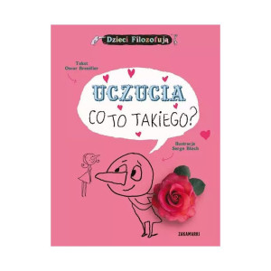 Uczucia, co to takiego? dzieci filozofują