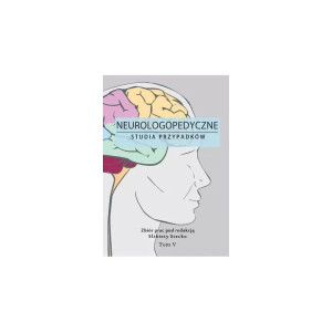 Neurologopedyczne studia przypadków. tom 5