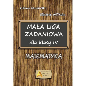 Mała liga zadaniowa dla klasy iv. matematyka