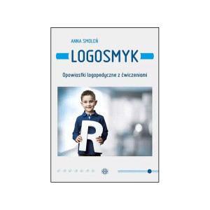 Logosmyk. opowiastki logopedyczne z ćwiczeniami