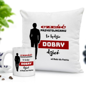 Poduszka i kubek z nadrukiem - Dzień dobry przystojniaku