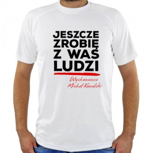 Koszulka z nadrukiem dla nauczyciela Rozmiar M - Zrobię z Was ludzi
