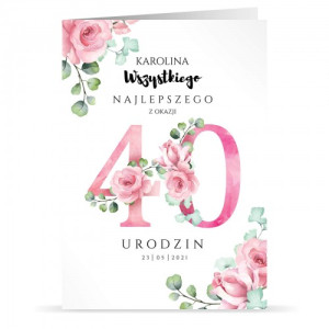 Kartka z życzeniami na 40 urodziny - Moja przyjaciółko