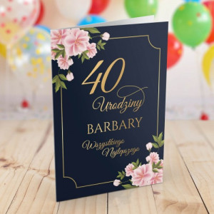 Kartka na 40 urodziny dla niej - Kwiaty