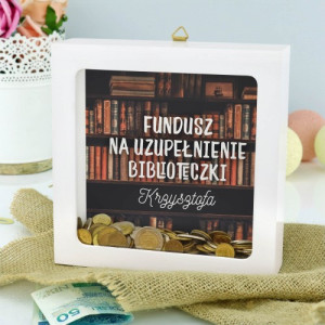 Skarbonka z nadrukiem dla niego - Fundusz na uzupełnienie biblioteczki