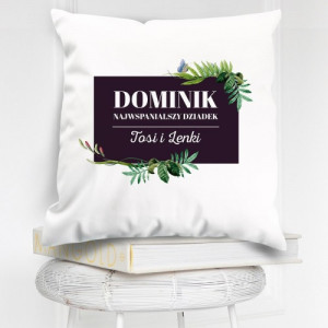 Poduszka z nadrukiem imienia dla dziadka - Wspaniały dziadek