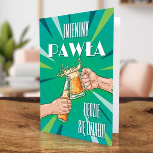 Kartka imieninowa dla niego - Będzie się działo