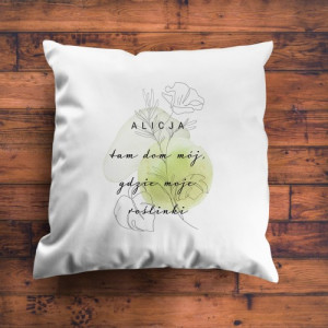 Poduszka z nadrukiem dla miłośniczki roślin - Dom pełen roślin
