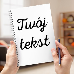 Notatnik personalizowany z własnym nadrukiem - Twój tekst