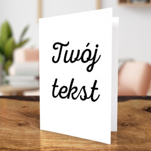 Kartka urodzinowa z własnym nadrukiem - Twój tekst