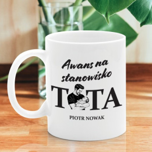 Kubek z nadrukiem dla taty - Awans życia