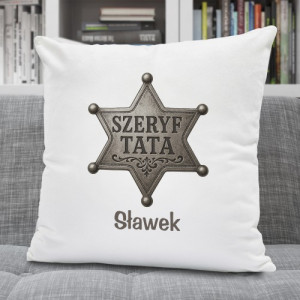 Poduszka dekoracyjna z nadrukiem dla taty - Szeryf Tata