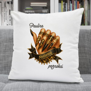 Poduszka z nadrukiem dla stylistki paznokci - Królowa paznokci