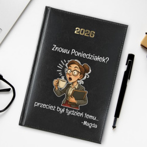 Kalendarz 2026 z nadrukiem dla niej - Znowu poniedziałek