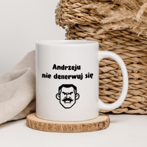 Kubek z nadrukiem dla Andrzeja - Nie denerwuj się