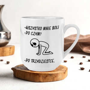 Kubek z nadrukiem na 30 urodziny - Boli po trzydziestce