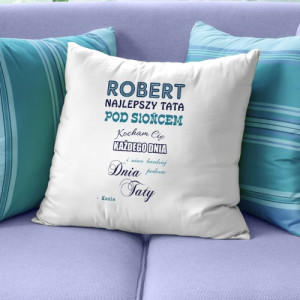 Poduszka dekoracyjna z nadrukiem dla taty - Najlepszy tata pod słońcem