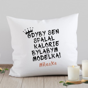 Poduszka z nadrukiem - Byłabym modelką