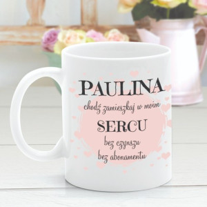 Kubek z nadrukiem na prezent dla niej - Zamieszkaj w moim sercu