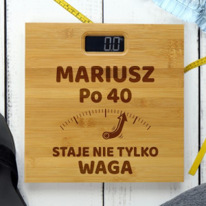 Waga łazienkowa z grawerem imienia na 40 urodziny - Nie tylko waga staje