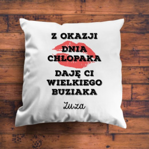 Poduszka z nadrukiem na dzień chłopaka - Wielki buziak