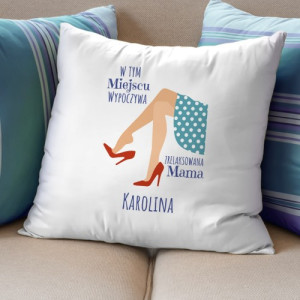 Poduszka z nadrukiem dla mamy - Zrelaksowana