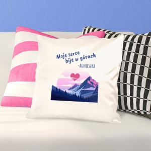 Poduszka z nadrukiem Moje Serce Bije w Górach na prezent