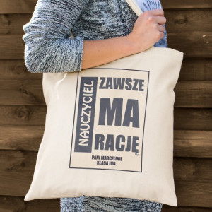Torba bawełniana z nadrukiem dla nauczyciela - Zawsze ma rację