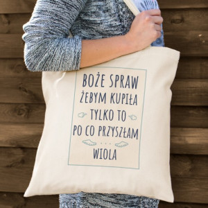 Torba bawełniana z nadrukiem dla zakupoholiczki - Boże spraw