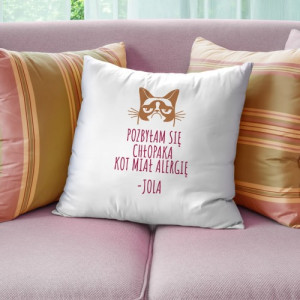 Poduszka z nadrukiem - Kot miał alergię