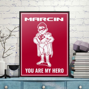 Plakat w ramce (30x40 cm) dedykacją dla niego - My Hero