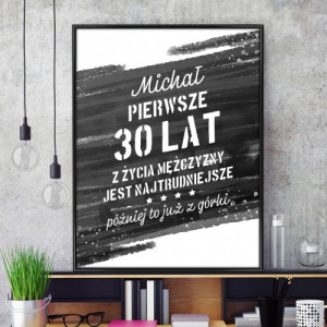 Plakat w ramce (30x40 cm) dla niego - 30 lat jest najtrudniejsze