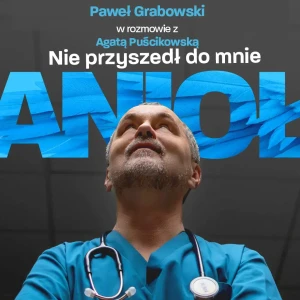 Nie przyszedł do mnie anioł - Audiobook