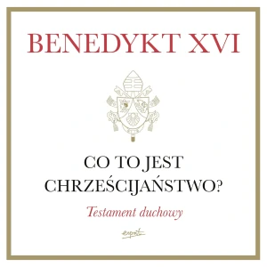 Co to jest chrześcijaństwo? - Audiobook