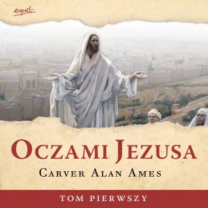 Oczami Jezusa, tom I - Audiobook